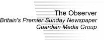 The Observer - Britain's Premier Sunday Newspaper - Guardian Media Group